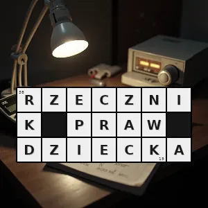 Hasło krzyżówkowe dba o dobro najmłodszych obywateli - rzecznik praw dziecka – rozwiązanie, synonimy, podpowiedzi i definicje krzyżówkowe